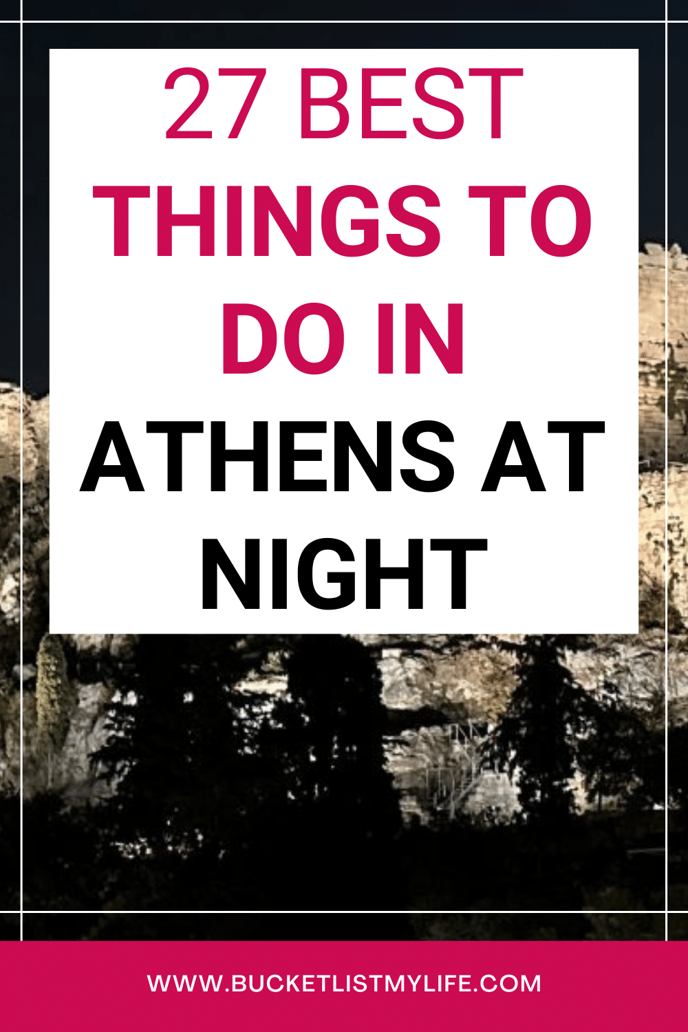 27 of the Best Things to Do in Athens At Night
